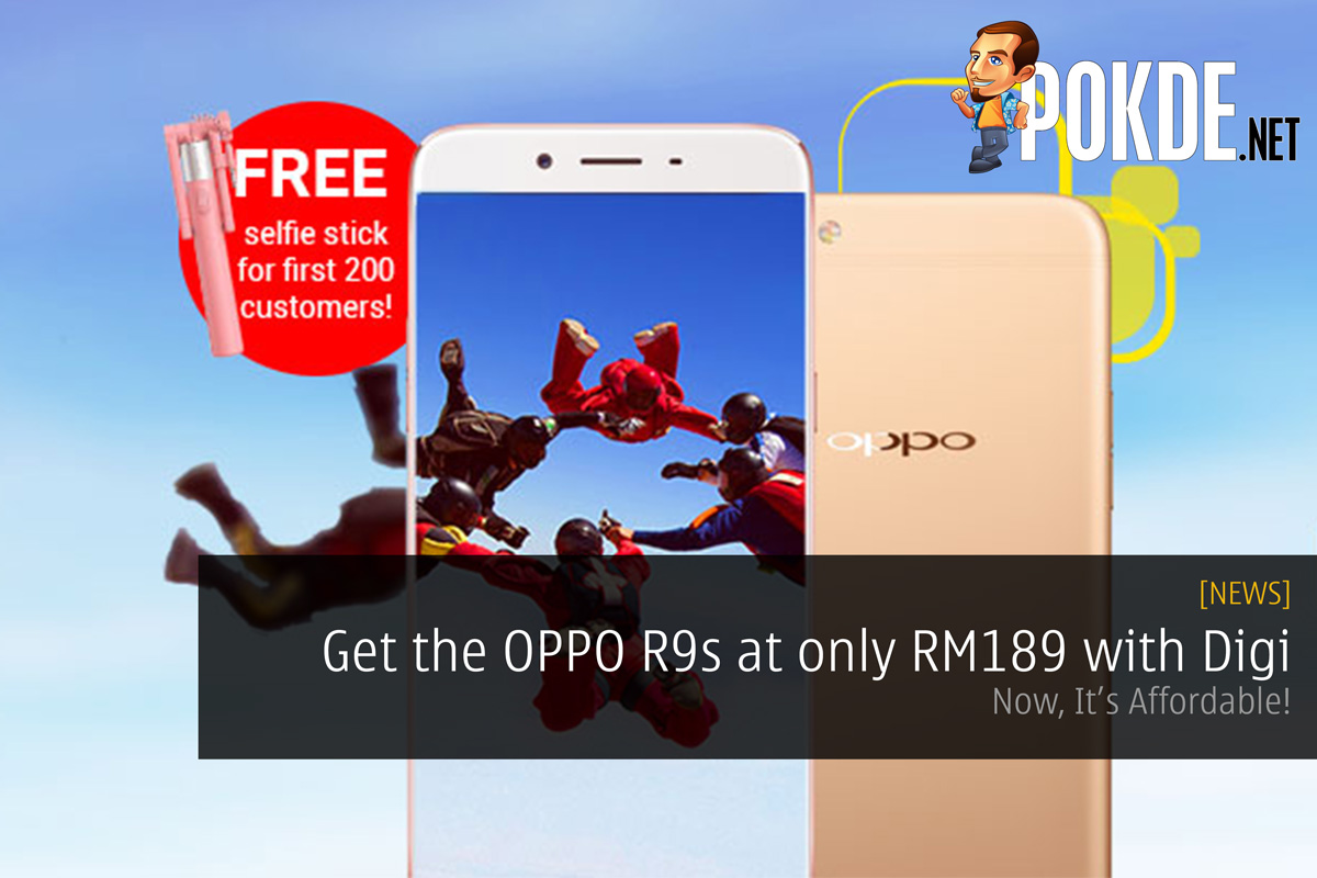 Get the OPPO R9s at only RM189 with Digi Postpaid; Now, It's Affordable 26