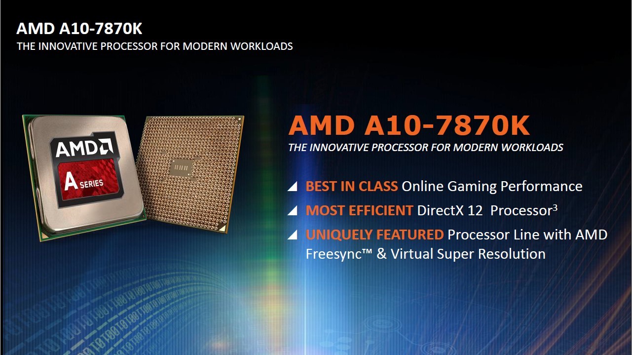 AMD A10-7870K launched, goes after the Core i3 34