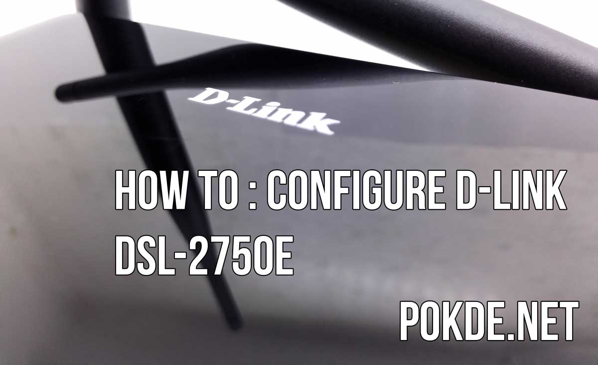 How To : Configure D-Link DSL-2750E 31