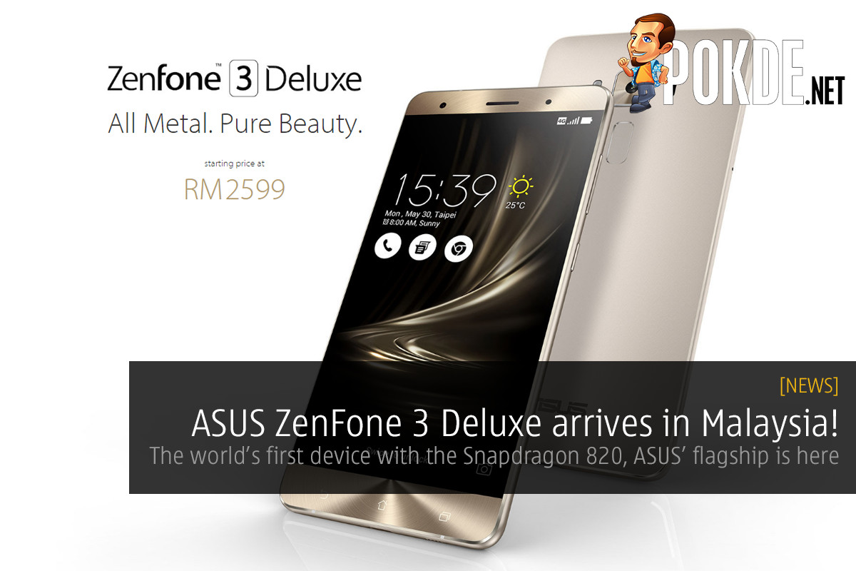 ASUS ZenFone 3 Deluxe arrives in Malaysia, starts from RM2599! 28