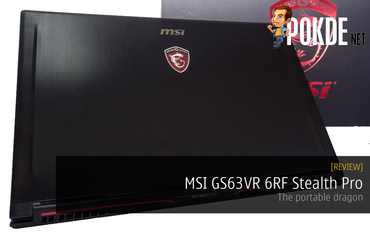 MSI GS63VR 6RF Stealth Pro review — the portable dragon 34