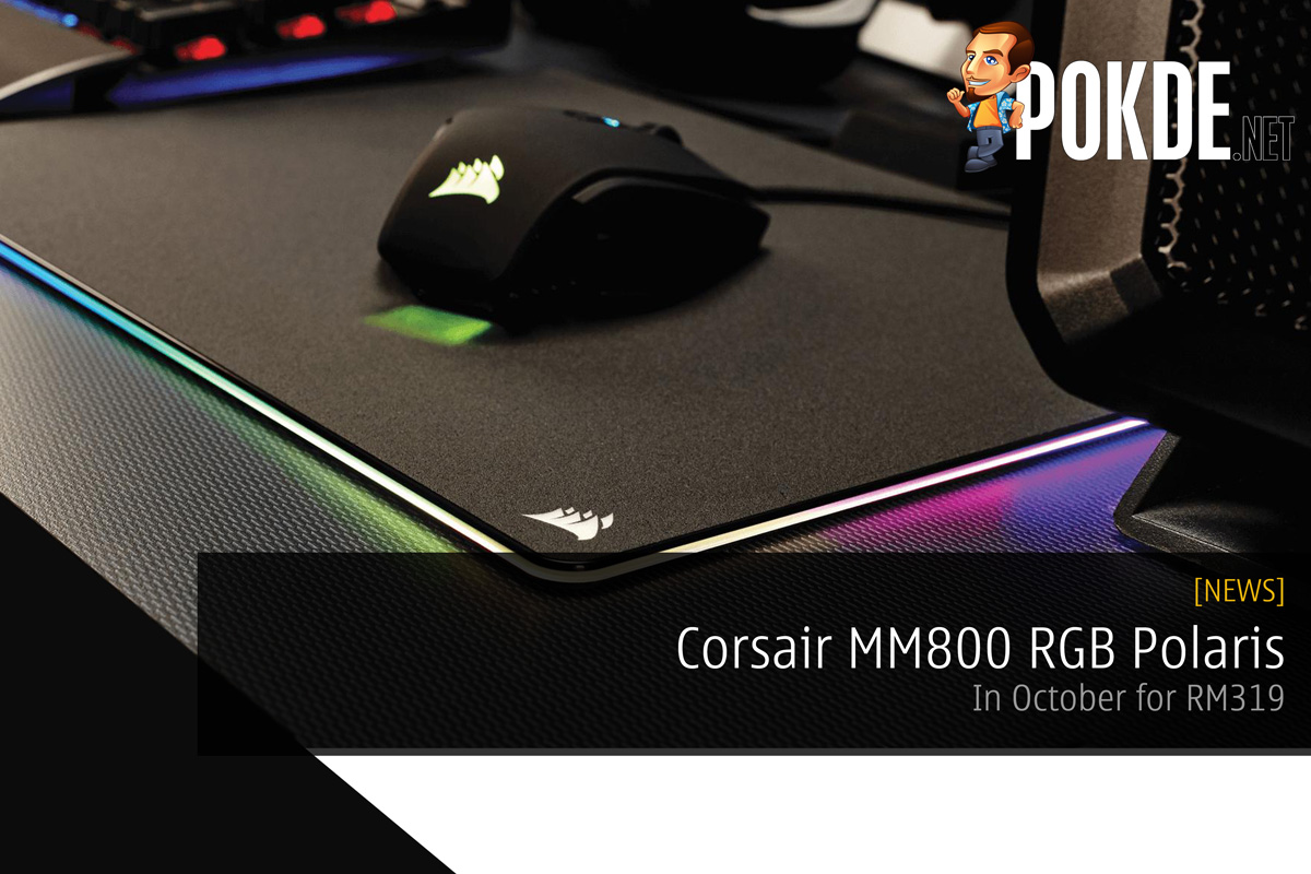 Get your Corsair MM800 RGB Polaris in October for RM319 27