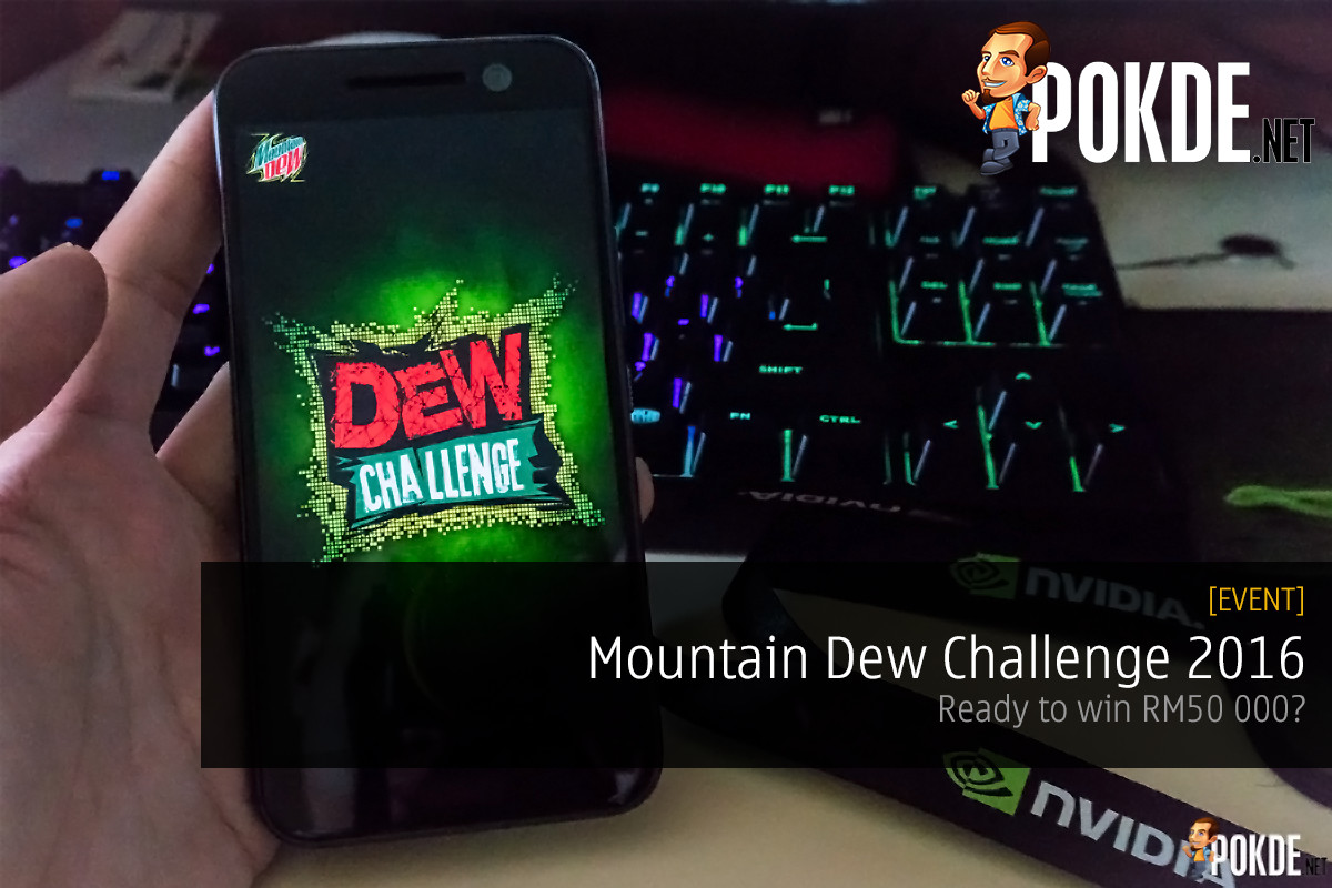 Dew Challenge 2016 — stand a chance to win RM50 000! 33