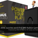 ZOTAC launches world first AMD Radeon Gaming Mini– Powered by AMD RX 480 for VR ready and Next Gen Gaming 8
