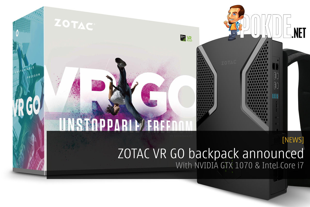 ZOTAC VR GO backpack announced - with NVIDIA GTX 1070 & Intel Core i7 22
