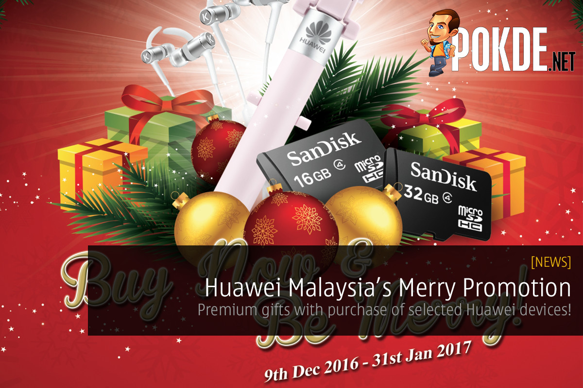 Huawei Malaysia's Merry Promotion — Premium gifts worth up to RM199! 34