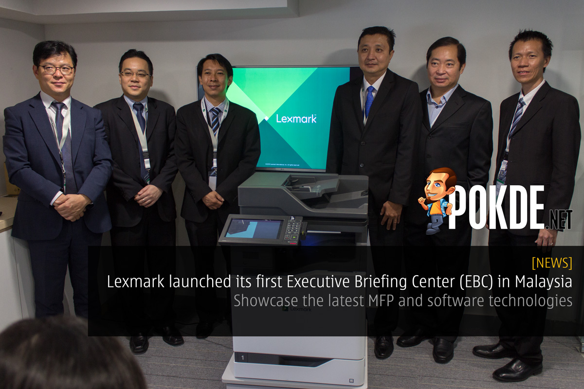 Lexmark launched its first Executive Briefing Center (EBC) in Malaysia — showcase the latest MFP and software technologies 26