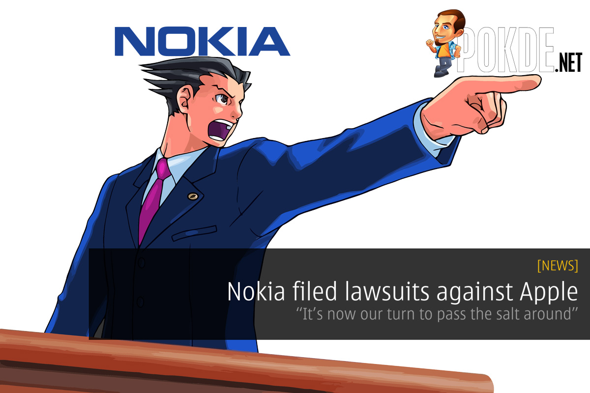 Nokia filed lawsuits against Apple — “It’s now our turn to pass the salt around” 22