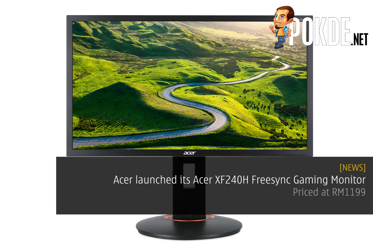 Acer launched its Acer XF240H Freesync Gaming Monitor – Priced at RM1199 23