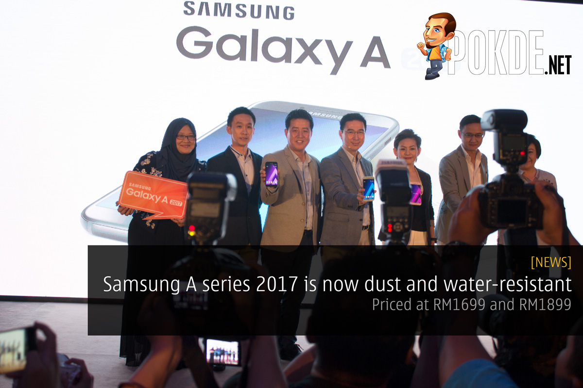 Samsung A series 2017 is now dust and water-resistant — Priced at RM1699 and RM1899 32