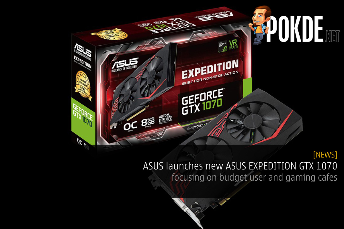 ASUS launches new ASUS EXPEDITION GTX 1070 — aimed for budget-oriented yet durable builds 38