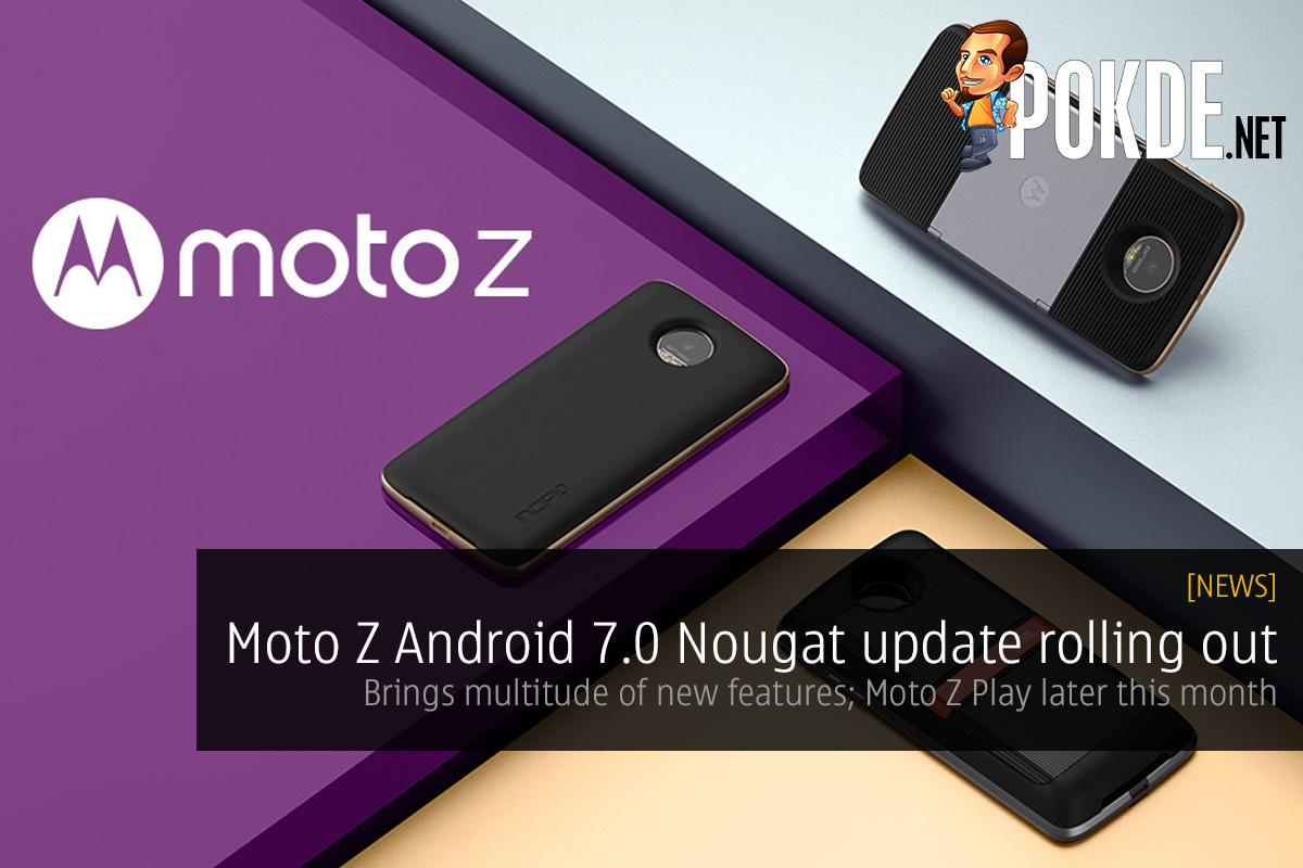 Moto Z Android 7.0 Nougat update rolling out 22