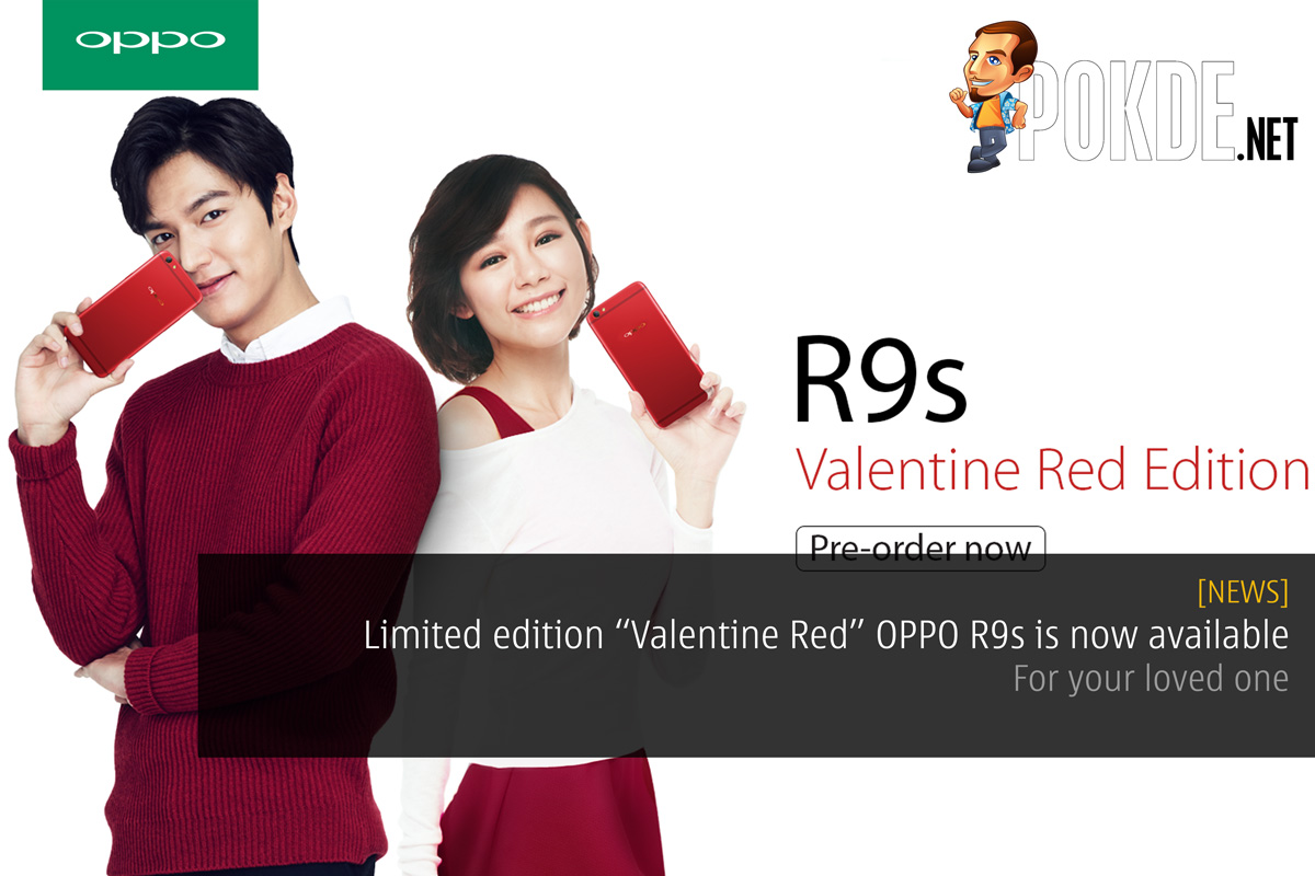 Limited edition “Valentine Red” OPPO R9s is now available for the loved one 28