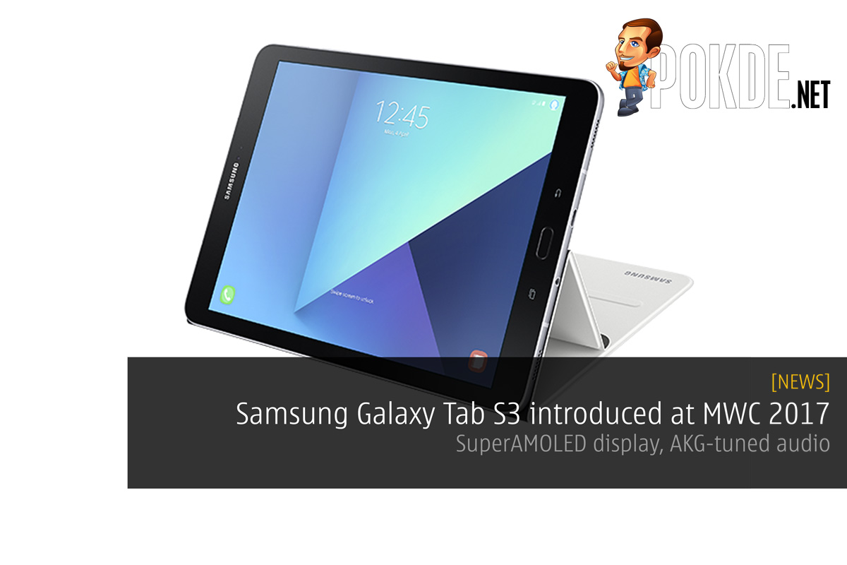 Samsung Galaxy Tab S3 introduced at MWC 2017, SuperAMOLED display, AKG-tuned audio 30