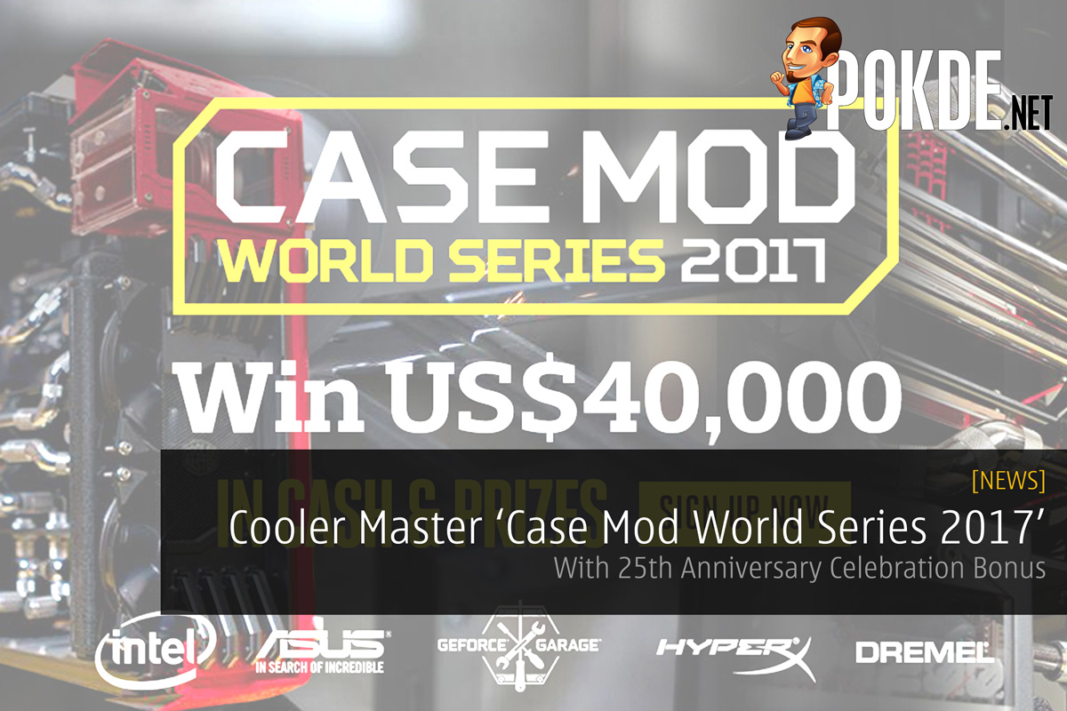 Cooler Master 'Case Mod World Series 2017' with 25th Anniversary Celebration Bonus announced 30