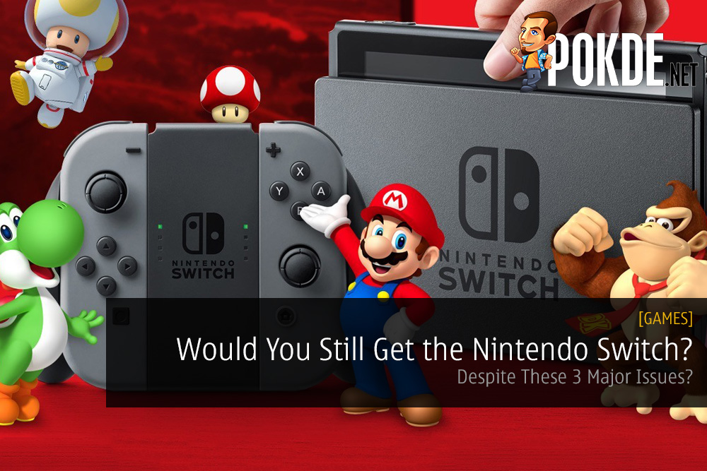 Would You Still Get the Nintendo Switch Despite These 3 Issues? 30