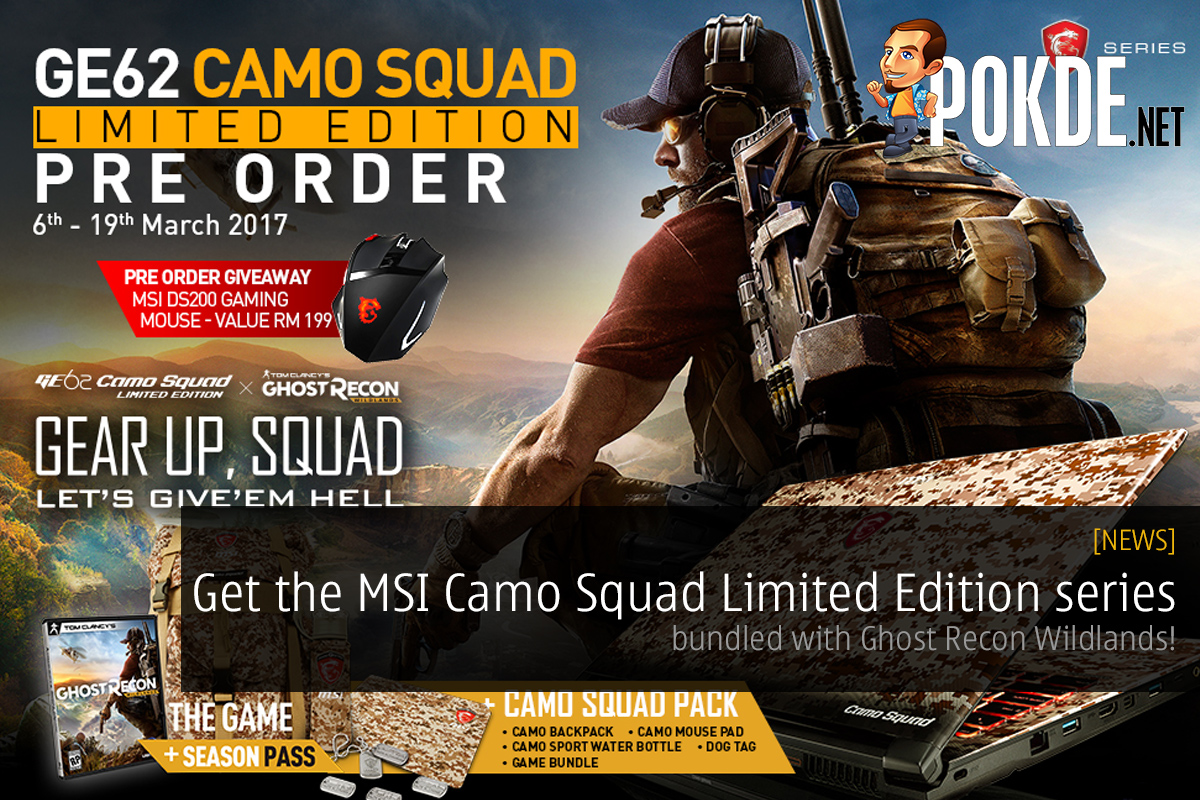 Get the MSI Camo Squad Limited Edition series, bundled with Ghost Recon: Wildlands! 45