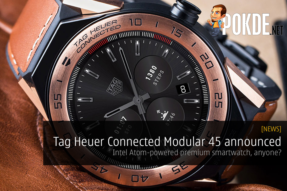 Tag Heuer Connected Modular 45 announced, Intel Atom-powered smartwatch, anyone? 38