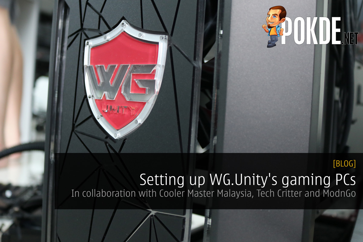Setting up WG.Unity's Gaming PCs — In collaboration with Cooler Master Malaysia, Tech Critter and ModnGo 37