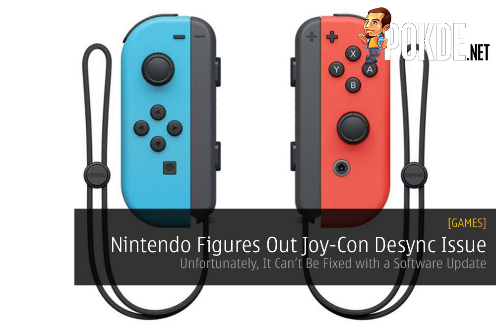 Nintendo Figures Out Joy-Con Desync Issue; Unfortunately It Can’t Be Fixed with a Software Update 28