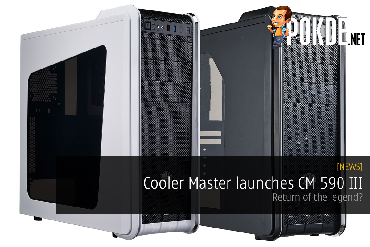 Cooler Master CM 590 III launched, return of the legend? 30