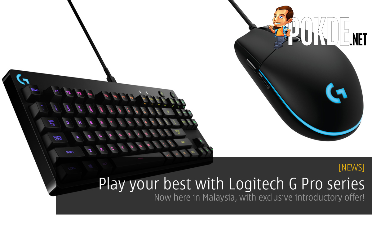 Play your best with Logitech G Pro series, now here in Malaysia with exclusive introductory offer! 37