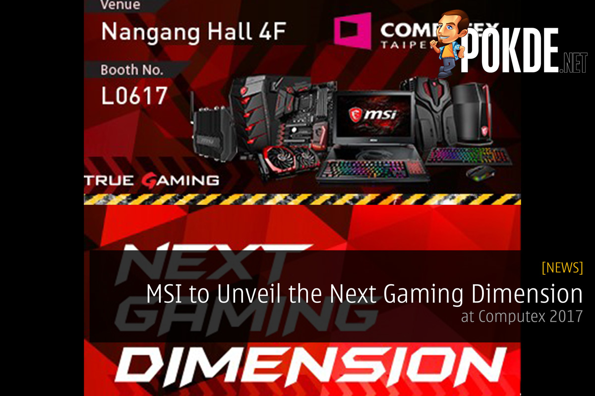 MSI to Unveil the Next Gaming Dimension at COMPUTEX TAIPEI 2017 30