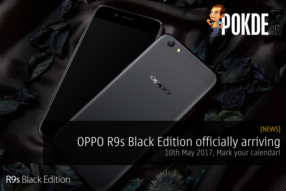 OPPO R9s Black Edition officially arriving on 10th May 2017, Now, It's Clear 31