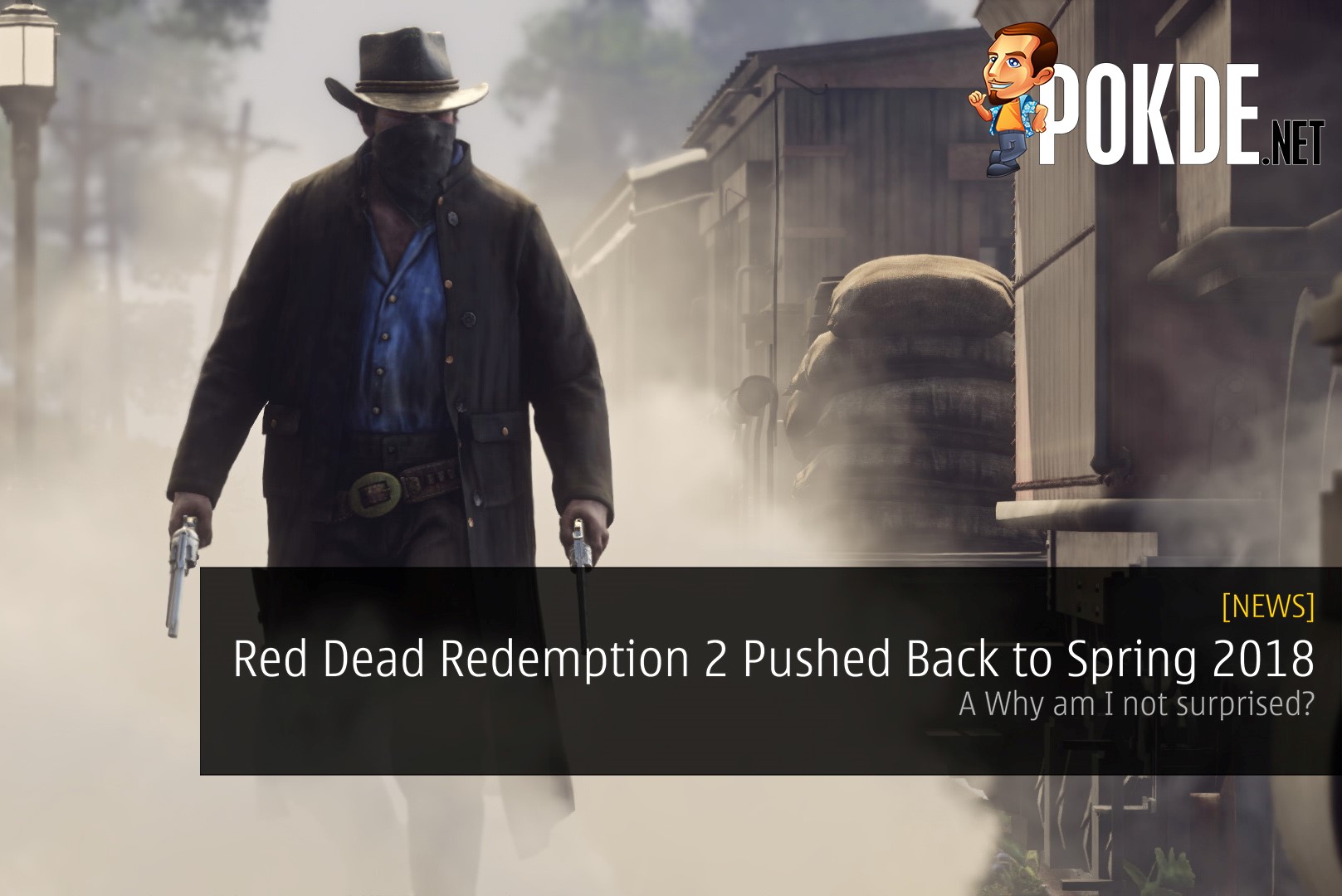 Red Dead Redemption 2 Pushed Back to Spring 2018 - Why am I not surprised? 21