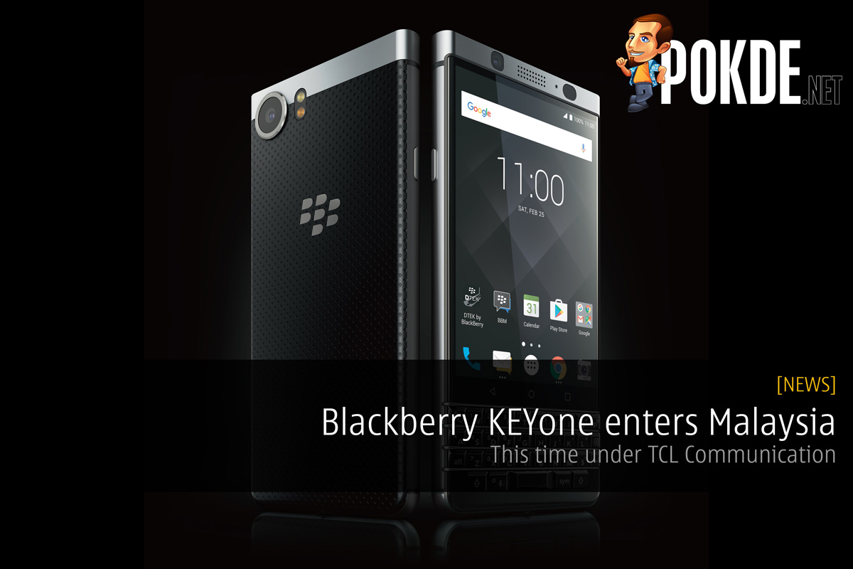 Blackberry KEYone enters Malaysia; This time under TCL Communication 26