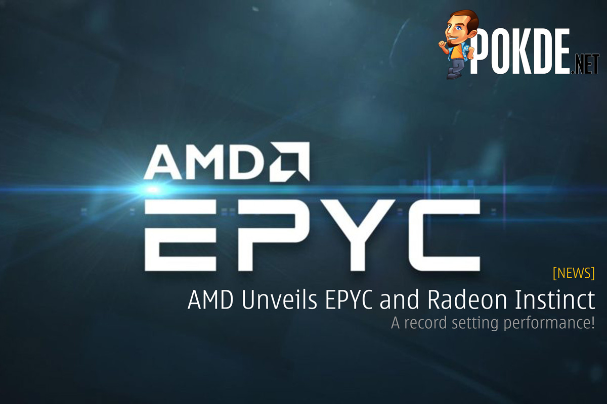 AMD Unveils EPYC Datacenter and Radeon Instinct - A Record Setting Performance! 26