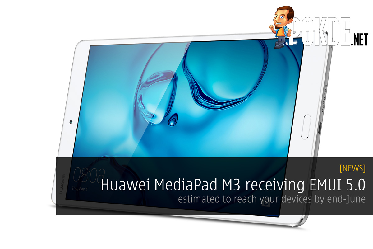 Huawei MediaPad M3 receiving EMUI 5.0; Estimated to reach your devices by end-June 37