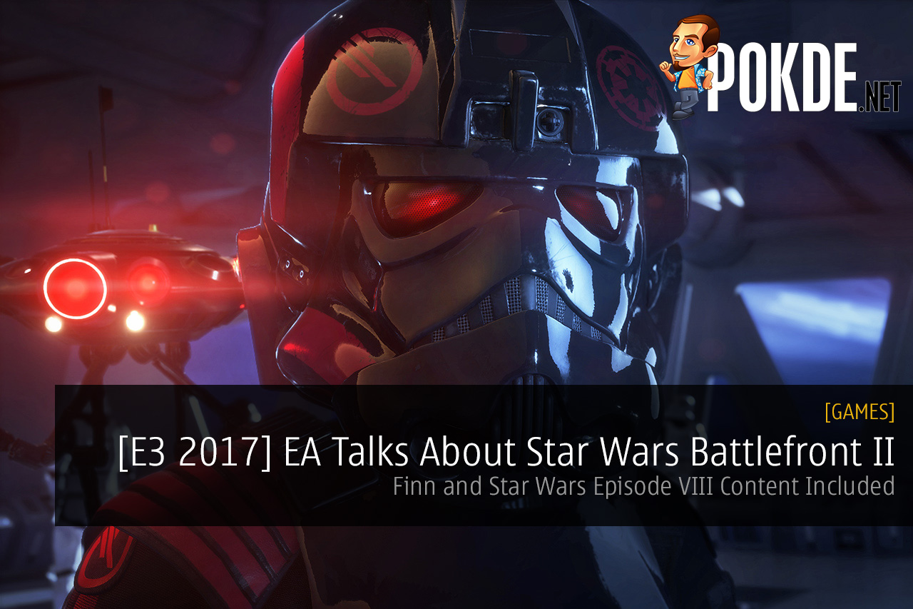 [E3 2017] EA Talks About Star Wars Battlefront II; Finn and Star Wars Episode VIII Content Included 32