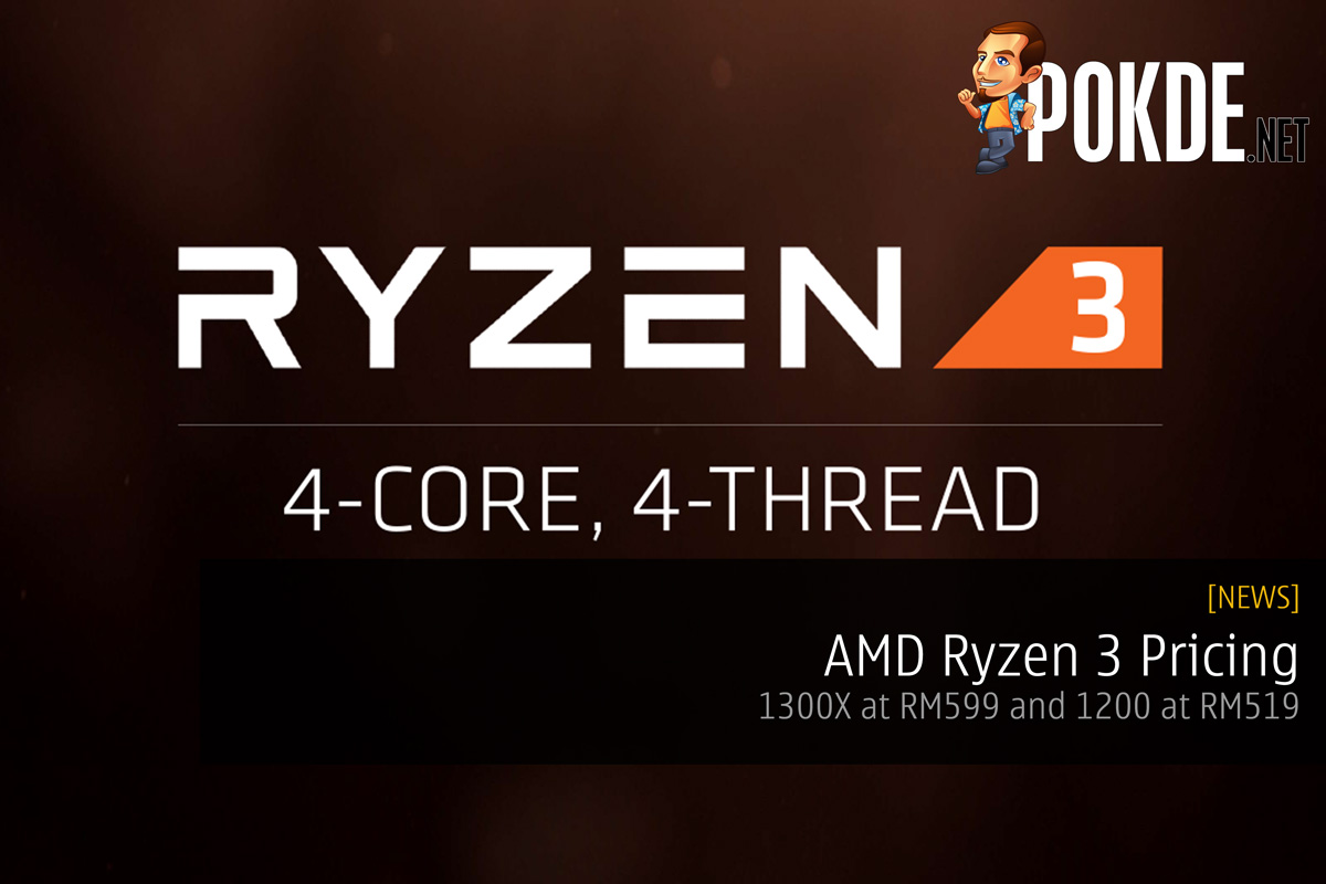 AMD Ryzen 3 Pricing; 1300X at RM599 and 1200 at RM519 34