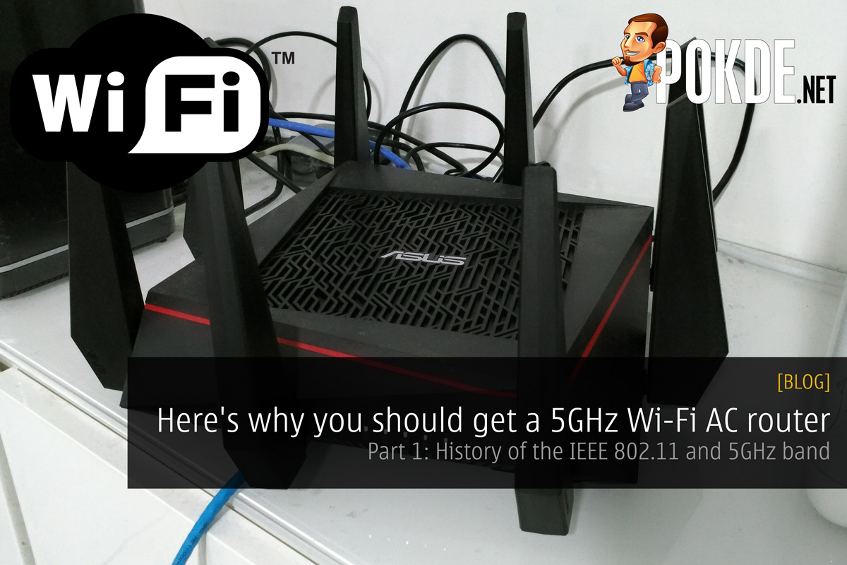 Here's why you should get a 5GHz Wi-Fi AC router (Part 1: History of the IEEE 802.11 and 5GHz band) 48