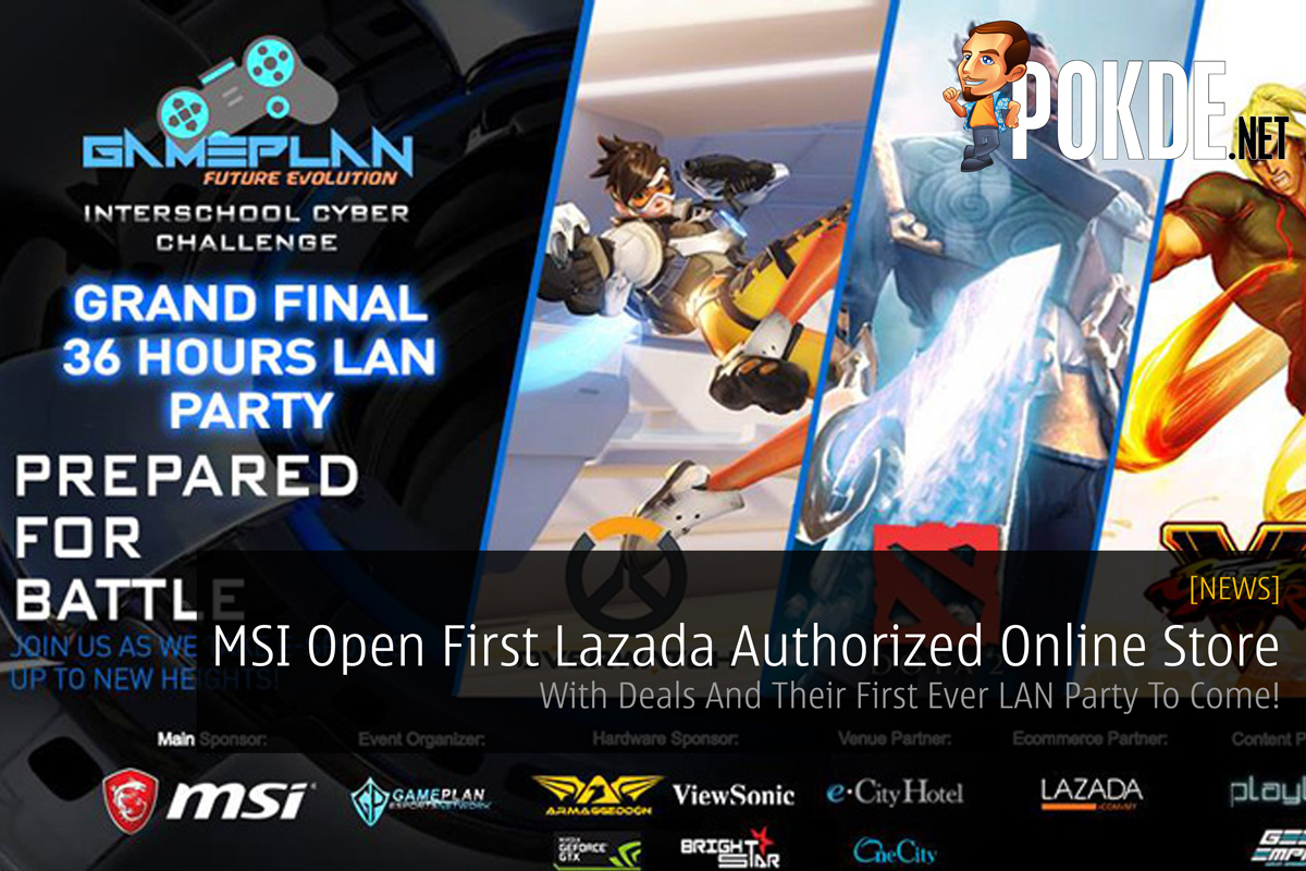 MSI Open First Lazada Authorized Online Store - With Deals And Their First Ever LAN Party To Come! 56