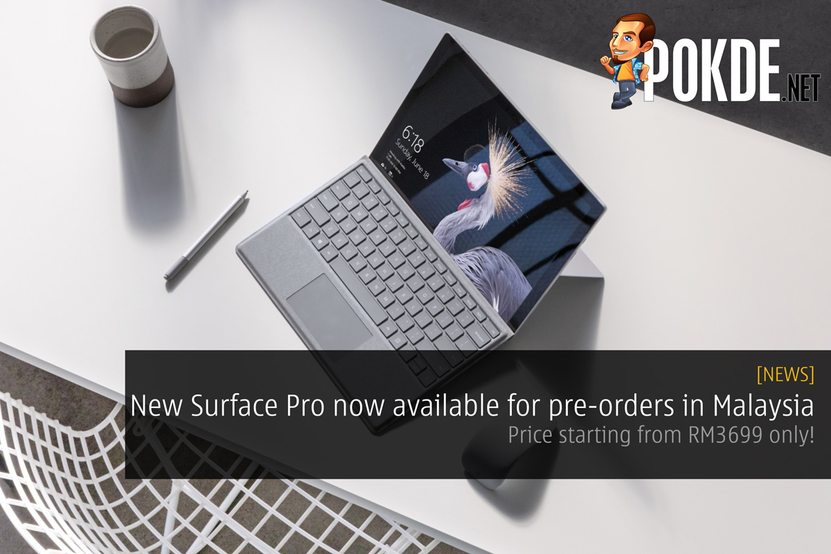 New Microsoft Surface Pro now available for pre-orders in Malaysia; Price starting from RM3699 only! 22