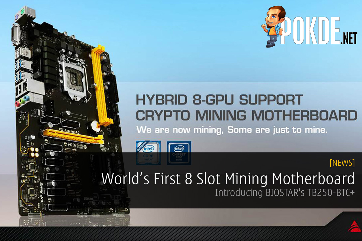 World’s First 8 Slot Mining Motherboard - Introducing BIOSTAR's TB250-BTC+ 32