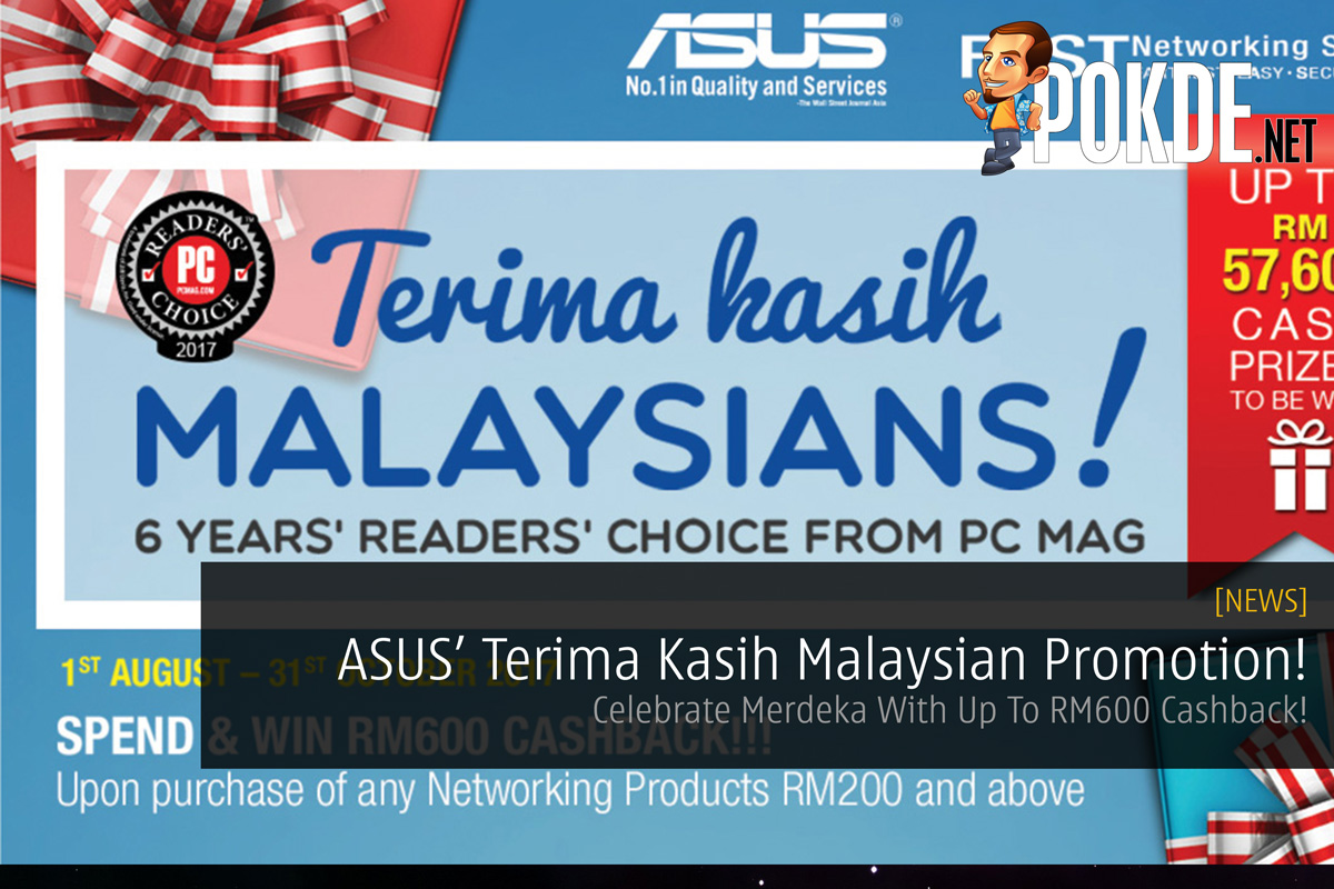 ASUS Announce 'Terima Kasih Malaysian' Promotion! - Celebrate Merdeka With Up To RM600 Cashback! 39