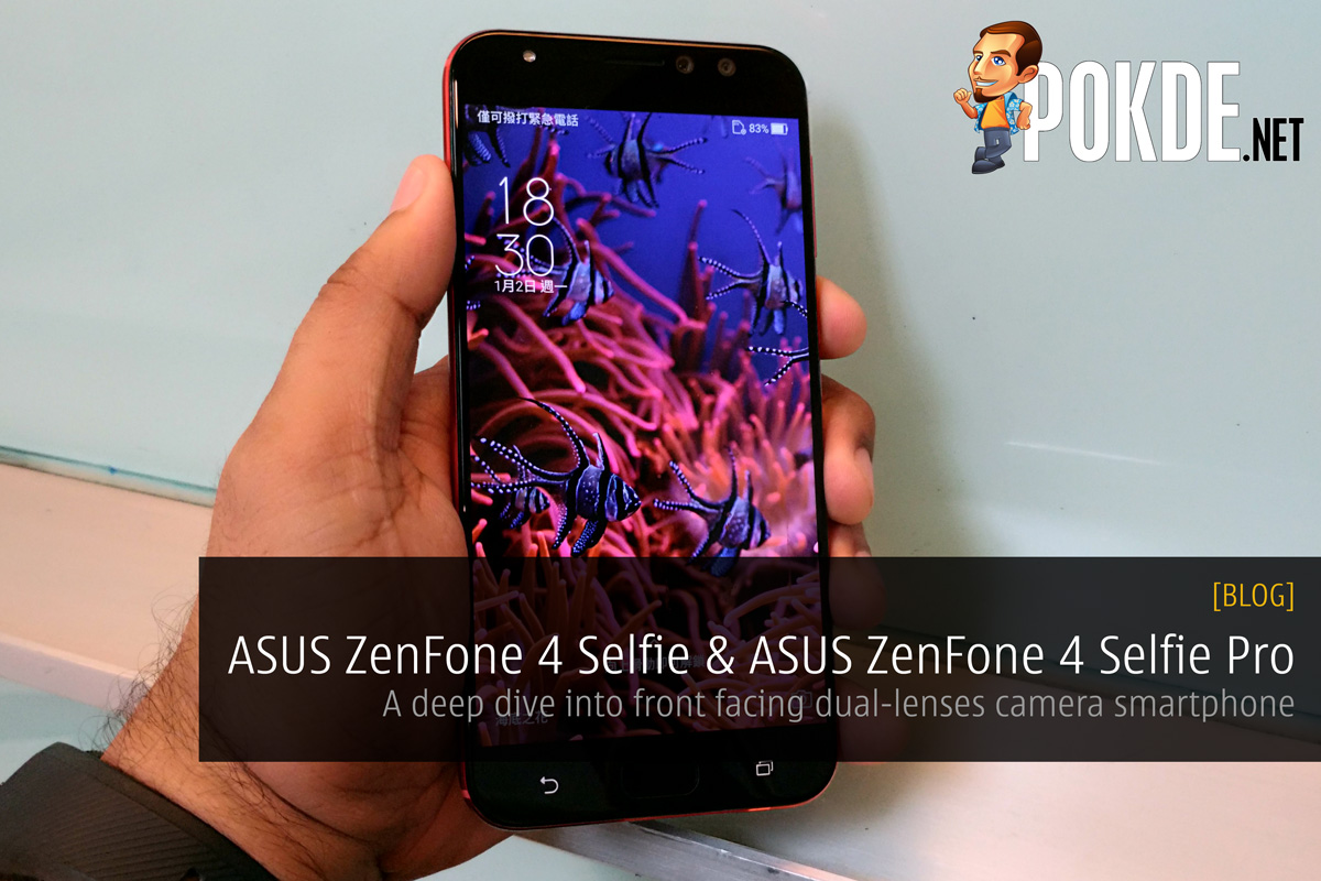 ASUS ZenFone 4 Selfie & ASUS ZenFone 4 Selfie Pro - A deep dive into front facing dual-lenses camera smartphone 30