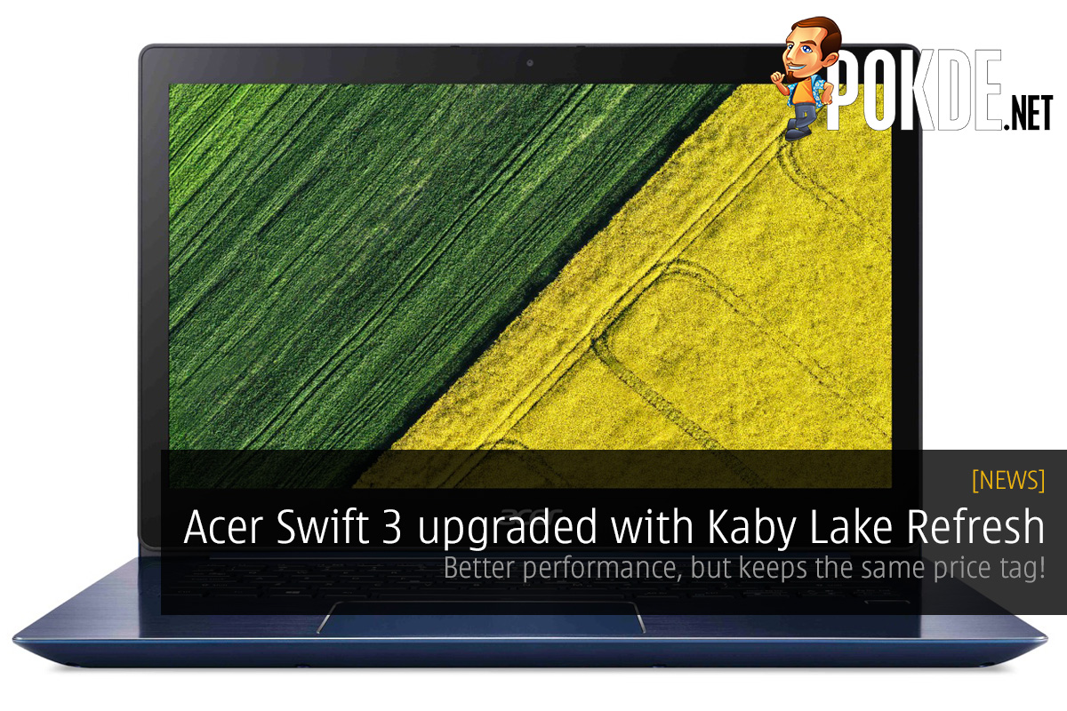 Acer Swift 3 receives Kaby Lake Refresh upgrade; better performance, but keeps the same price tag! 36