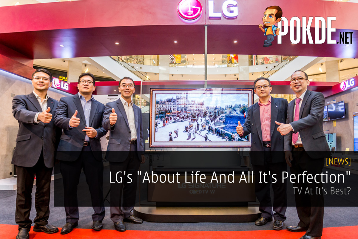 LG's "About Life And All It's Perfection" - TV At It's Best? 27