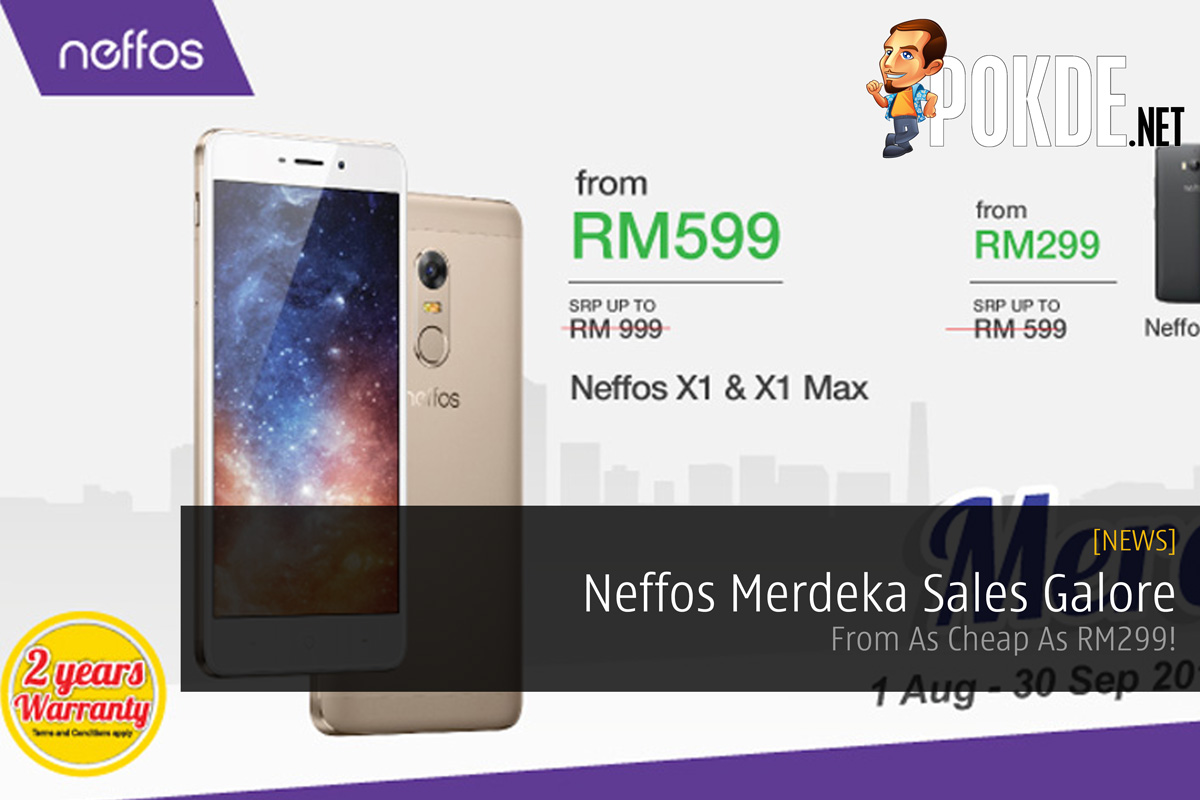 Neffos Merdeka Sales Galore - From As Cheap As RM299! 30