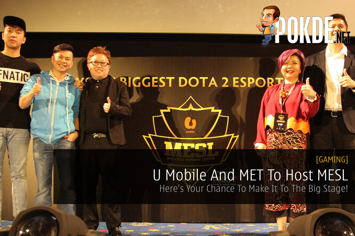 U Mobile And MET To Host MESL - Here's Your Chance To Make It To The Big Stage! 26