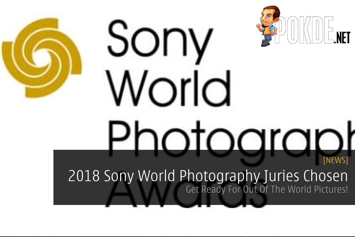 2018 Sony World Photography Awards' Juries Chosen- Get Ready For Out Of The World Pictures! 26