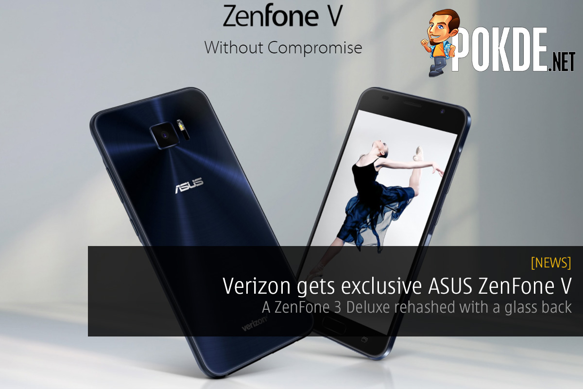 Verizon gets exclusive ASUS ZenFone V; a ZenFone 3 Deluxe rehashed with a glass back 27