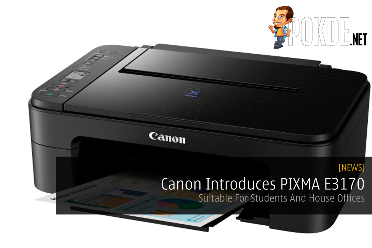 Canon Introduces PIXMA E3170 - Suitable For Students And House Offices 26