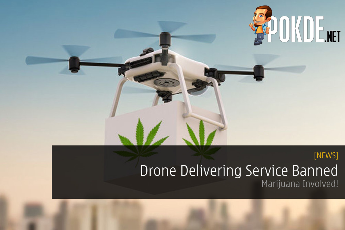 Drone Delivering Service Banned - Marijuana Involved! 35