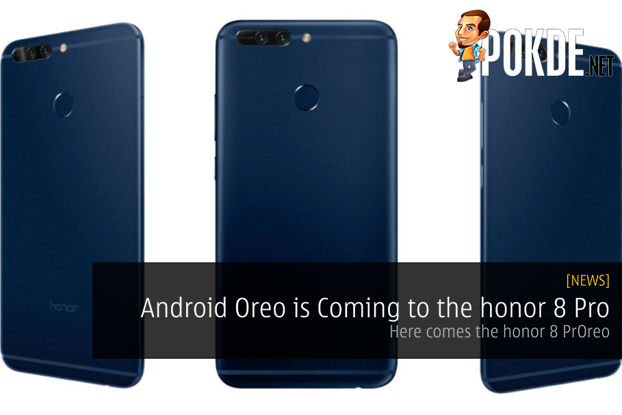 Android Oreo is Coming to the honor 8 Pro - Here comes the honor 8 PrOreo 25