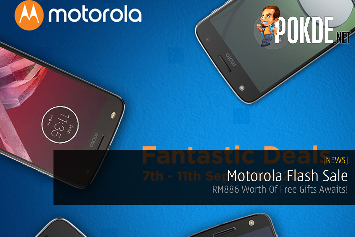 Motorola Flash Sale - RM886 Worth Of Free Gifts Awaits! 29